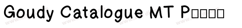 Goudy Catalogue MT P字体转换
